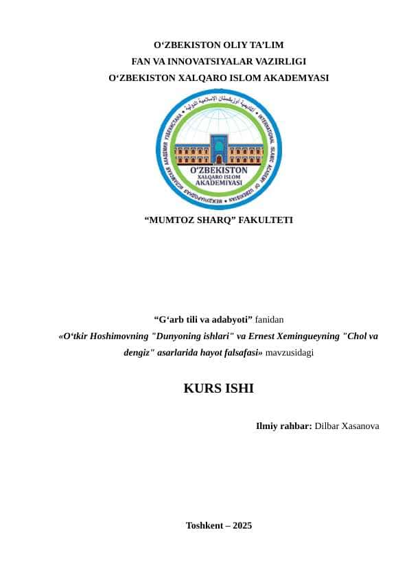 O‘tkir Hoshimovning "Dunyoning ishlari" va Ernest Xemingueyning "Chol va dengiz" asarlarida hayot falsafasi