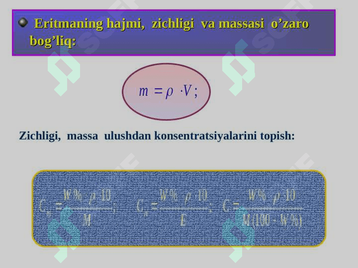 ERITMALARNING UMUMIY XOSSALARI.  ERITMALAR KONSENTRATSIYASINI  IFODALASH USULLARI 5