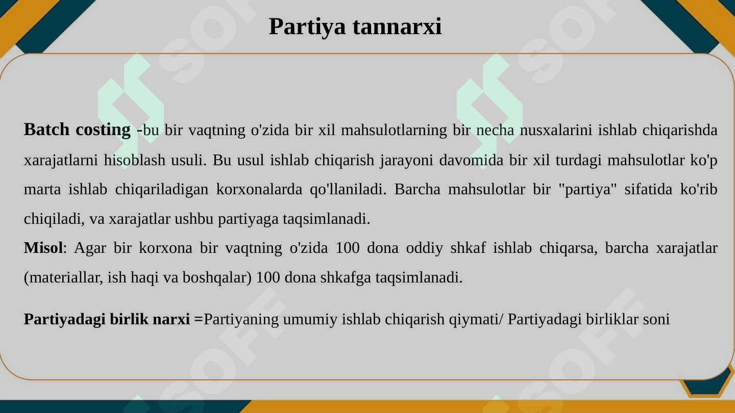 ISH BO‘YICHA, PARTIYALAR BO‘YICHA VA XIZMAT KO‘RSATISH BO‘YICHA HARAJATLARNI HISOBLASH 8
