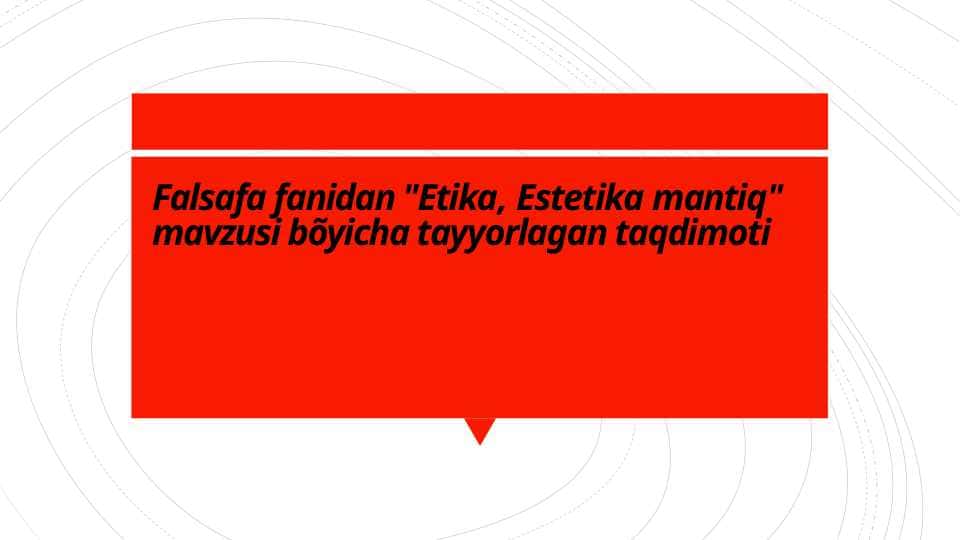 Etika, Estetika mantiq