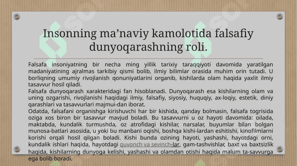 Falsafiy dunyoqarashni o‘z-o‘zini anglashdagi roli. 2.  Insonning ma’naviy kamolotida falsafiy dunyoqarashning roli. 3.  Bilim inson ma’naviy kamoloti omili 5