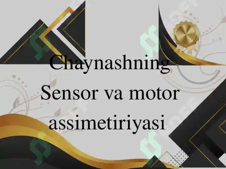Chaynashning Sensor va motor assimetiriyasi 2