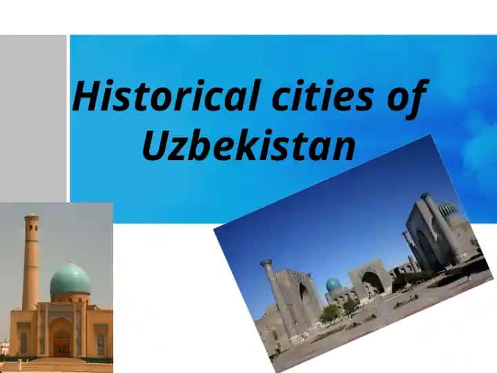 Historical cities of Uzbekistan