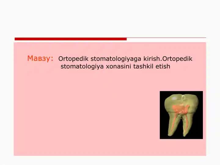 Ortopedik stomatologiya fani va uning vazifalari