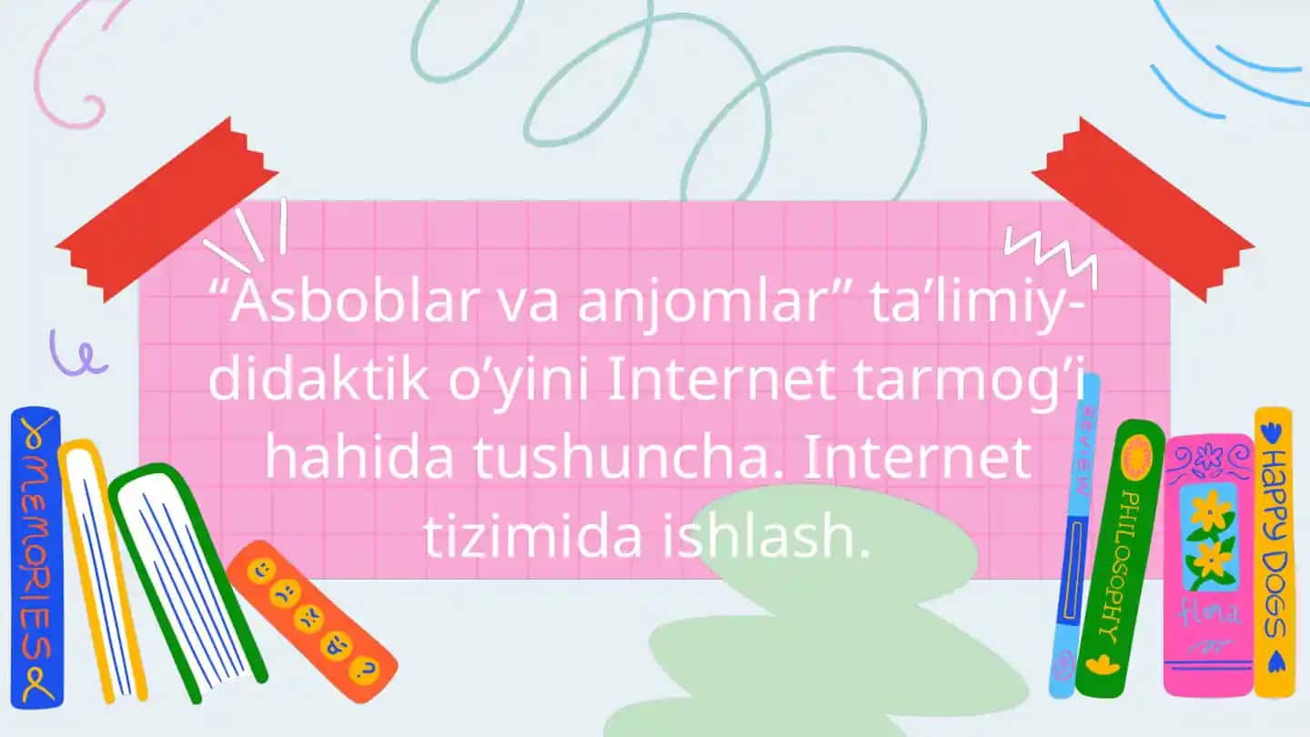 “Asboblar va anjomlar” ta’limiy-didaktik o’yini Internet tarmog’i hahida tushuncha. Internet tizimida ishlash.