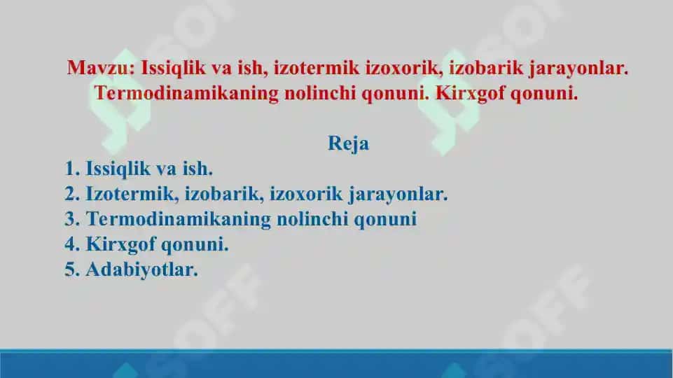 Issiqlik va ish, izotermik izoxorik, izobarik jarayonlar. Termodinamikaning nolinchi qonuni. Kirxgof qonuni. Taqdimot 2