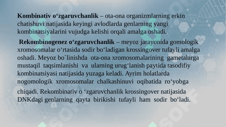 Genetik materialning o’zgaruvchanligi. O’zgaruvchanlik va uning xillari 5