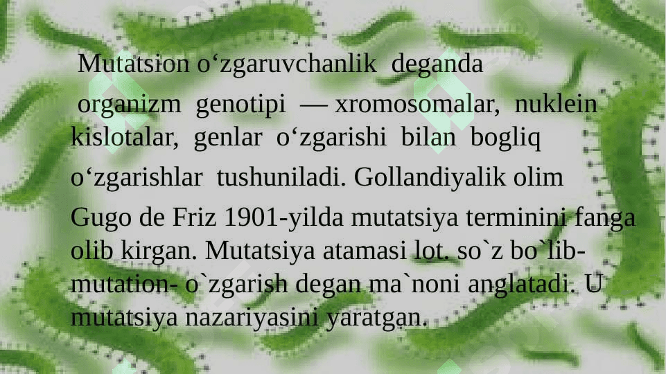 Genetik materialning o’zgaruvchanligi. O’zgaruvchanlik va uning xillari 6