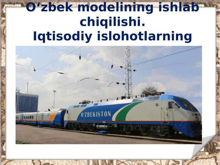 O'zbek modulining ishlab chiqilishi. Iqtisodiy islohotlarning boshlanishi.