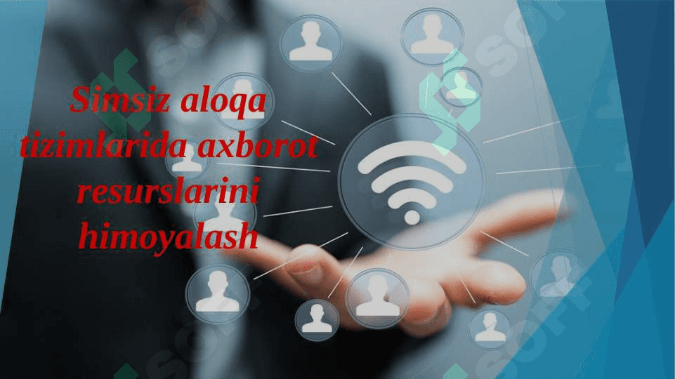 Simsiz aloqa tizimlarida axborot resurslarini himoyalash 2