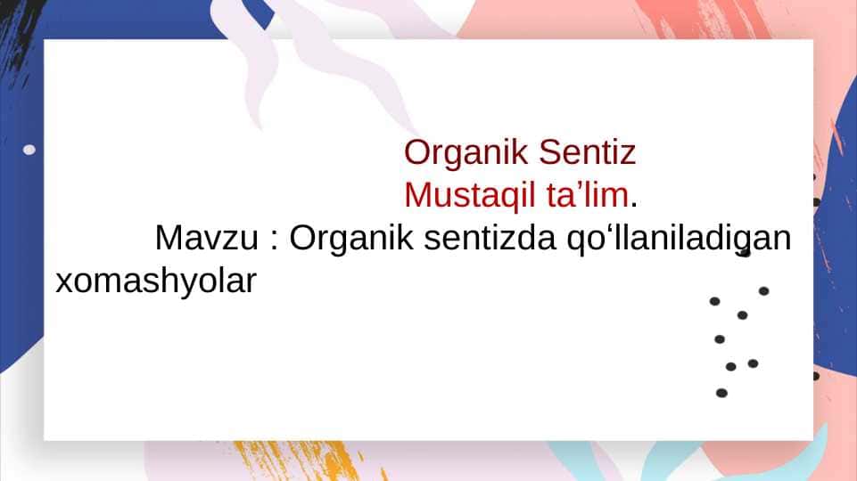 Organik sintezda qo'llaniladigan xomashyolar