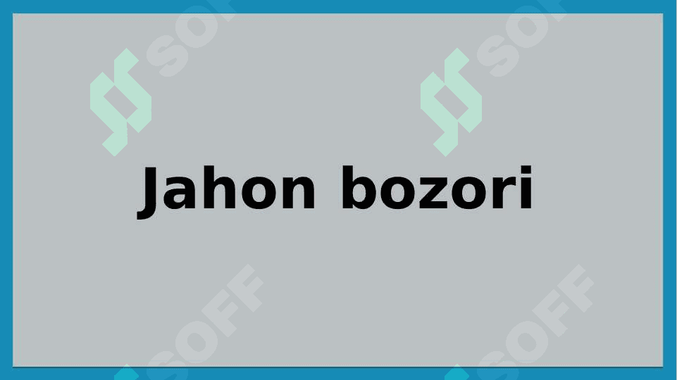 Jahon bozori va uning konyukturasi 3