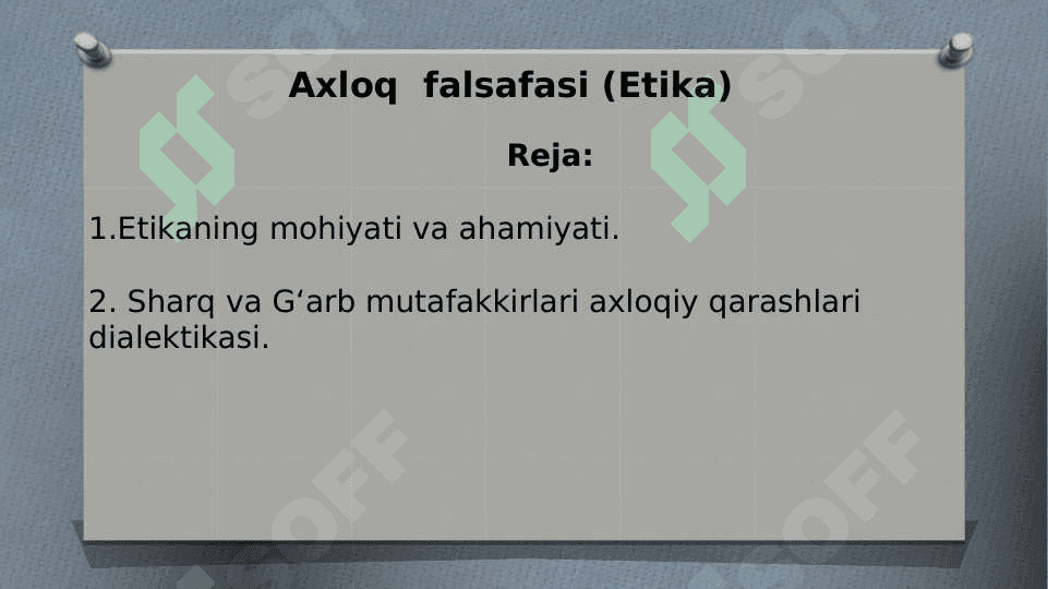 Axloq  falsafasi (Etika) 2