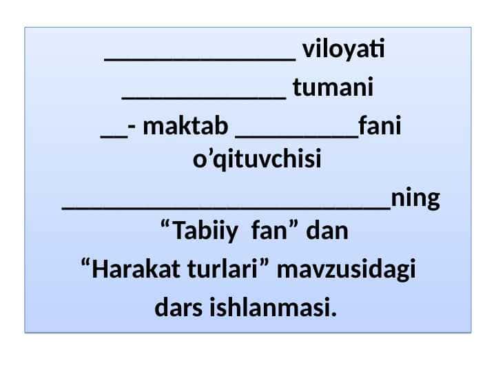 6-sinf tabiiy fan Harakat turlari Dars ishlanma