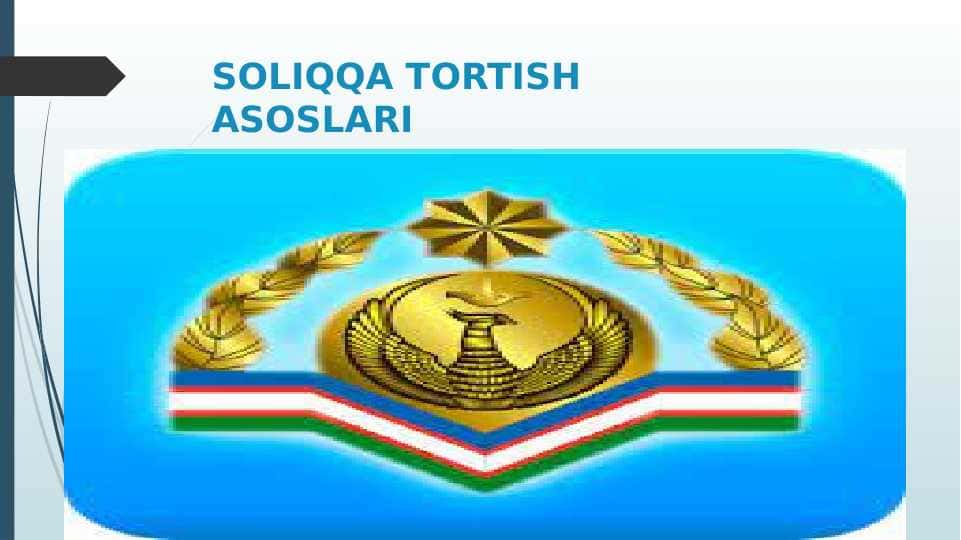 SOLIQQA TORTISH ASOSLARI