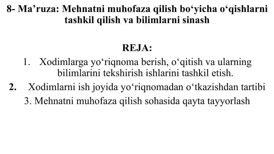 Mehnatni muhofaza qilish bo‘yicha o‘qishlarni tashkil qilish va bilimlarni sinash