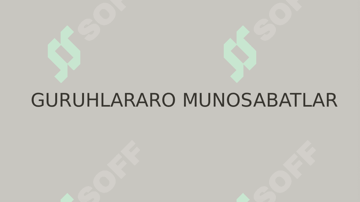 Guruhlararo-Munosabatlar 2