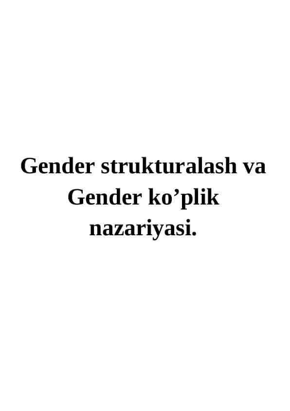 Gender strukturalash va Gender ko’plik nazariyasi.