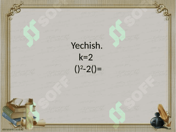 VIYET FORMULALARI. Ko`pxad ildizlarining joylashishi. Shturm teoremasi 7