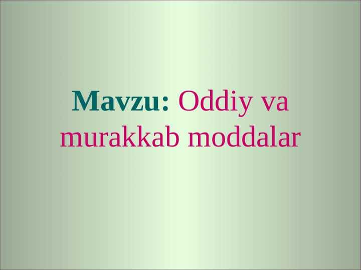 7-sinf kimyo Oddiy va murakkab moddalar dars ishlanma