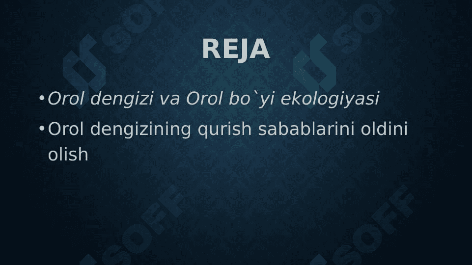 OROL FOJIASI. XX ASR OXIRIDA EKALOGIK MUAMMOLAR. 2