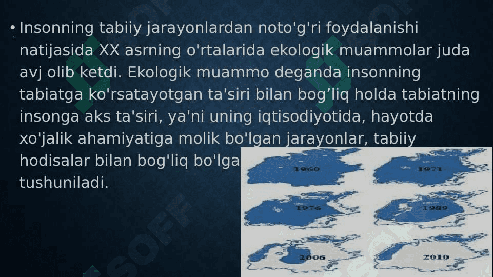 OROL FOJIASI. XX ASR OXIRIDA EKALOGIK MUAMMOLAR. 4