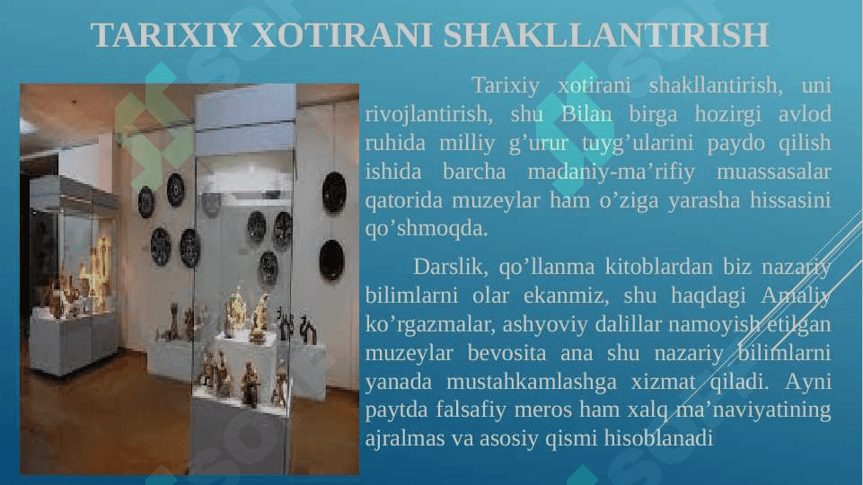 MUZEYLАR – TАRIXIY XOTIRАNI JONLАNTIRISh OMILI 8