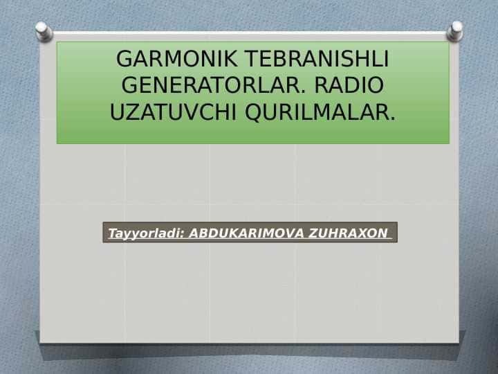 GARMONIK TEBRANISHLI GENERATORLAR. RADIO UZATUVCHI QURILMALAR