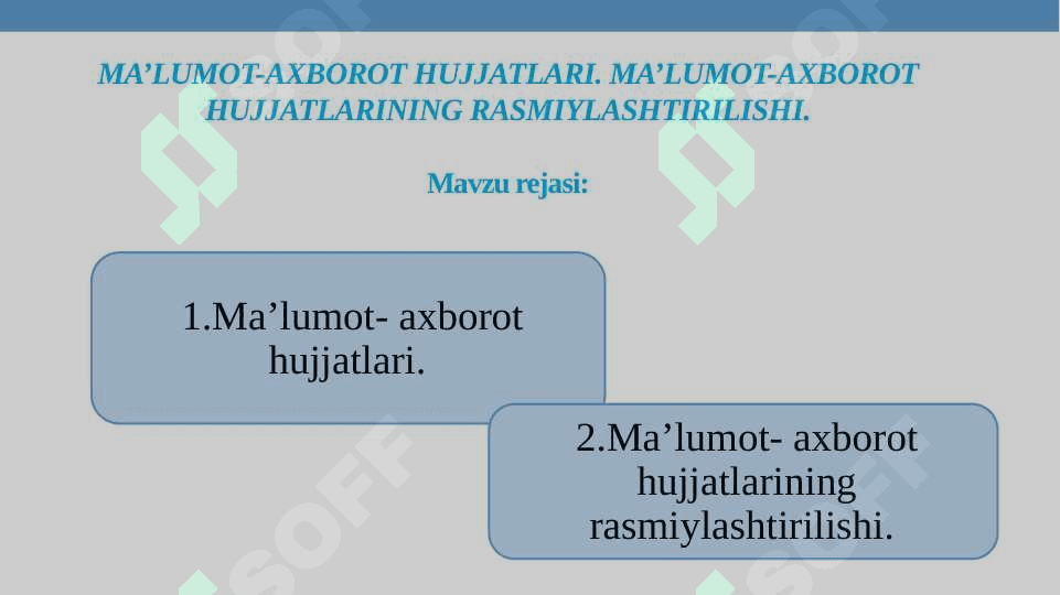 MA’LUMOT-AXBOROT HUJJATLARI. MA’LUMOT-AXBOROT HUJJATLARINING RASMIYLASHTIRILISHI 2