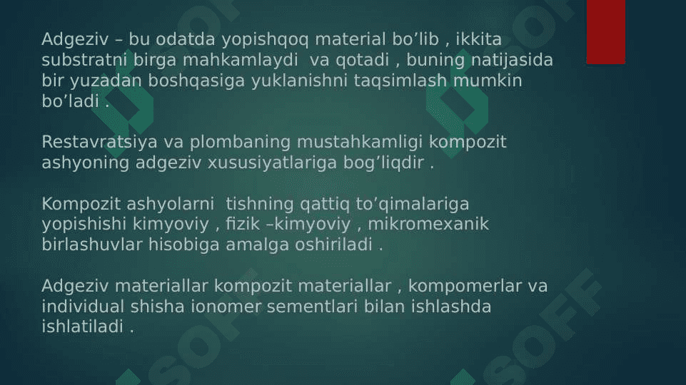 Kompozitlarning V, VI, VII avlod
    adgeziv tizimlari asoslari 2
