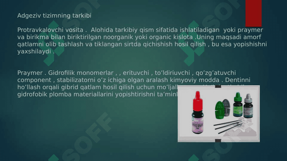 Kompozitlarning V, VI, VII avlod
    adgeziv tizimlari asoslari 4