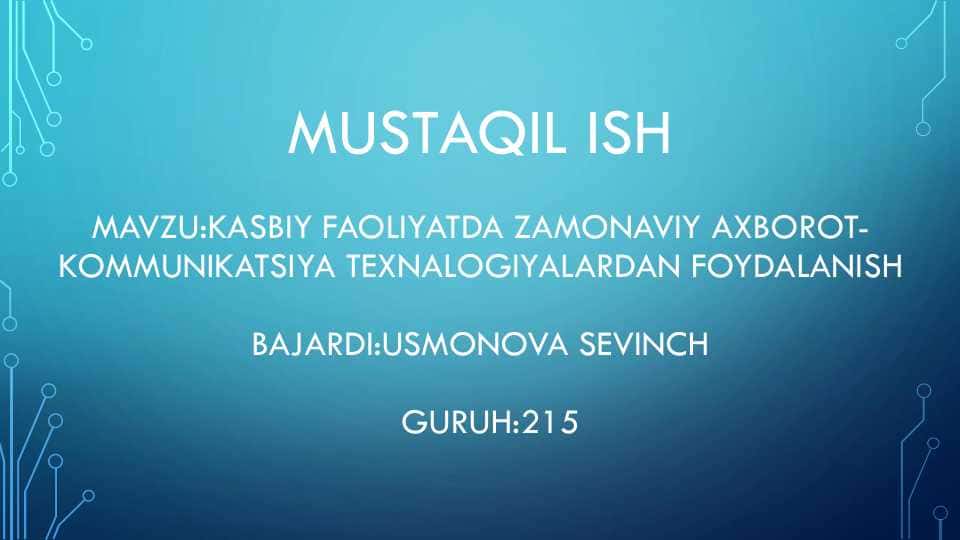 KASBIY FAOLIYATDA ZAMONAVIY AXBOROT￾KOMMUNIKATSIYA TEXNALOGIYALARDAN FOYDALANISH