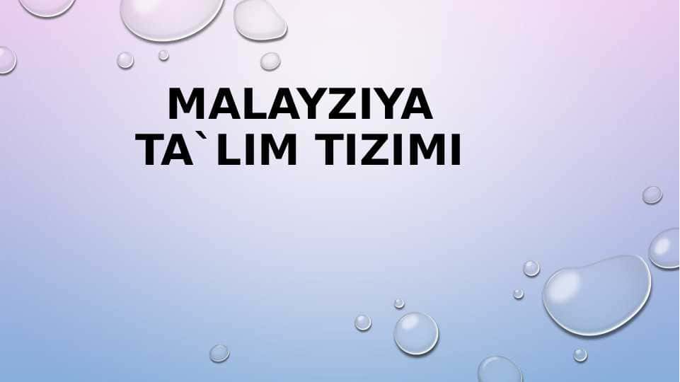 Malayziya ta`lim tizimi].