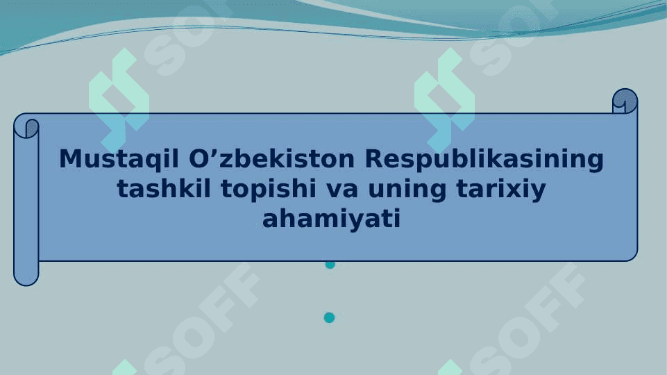 Mustaqil O’zbekiston Respublikasining tashkil topishi va uning tarixiy ahamiyati 2