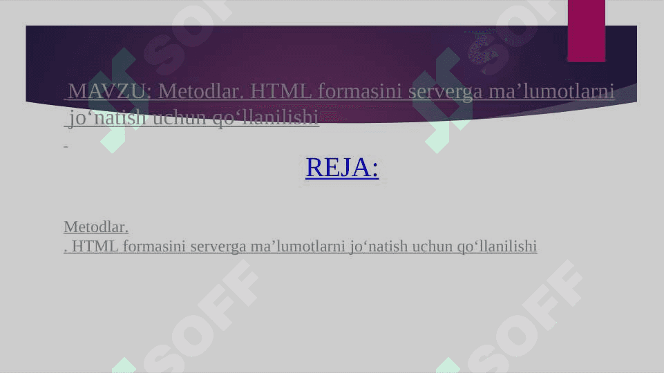 Metodlar. HTML formasini serverga ma’lumotlarni jo‘natish uchun qo‘llanilishi 2