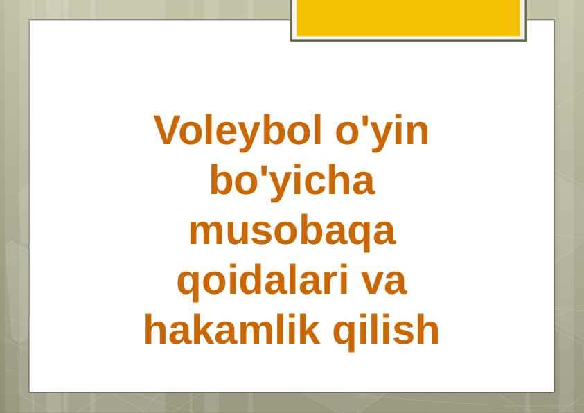 VOLEYBOL MUSOBOQALARIDA  BOSH HAKAM VAZIFALARI