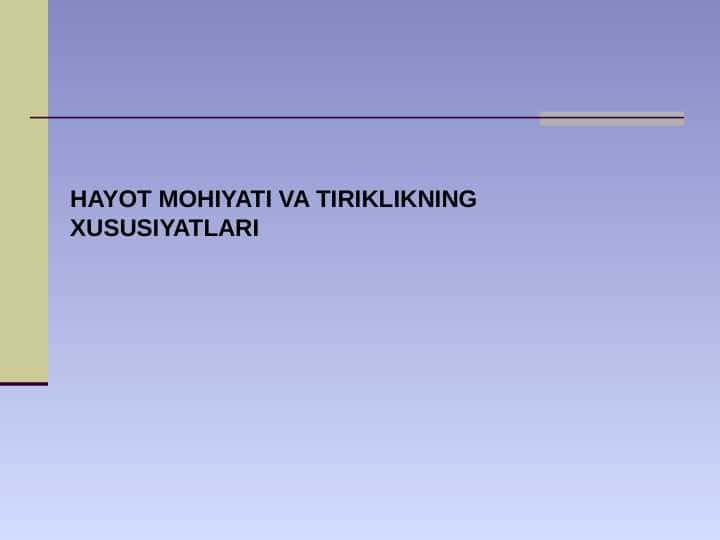 Hayot mohiyati va tiriklik xususiyatlari