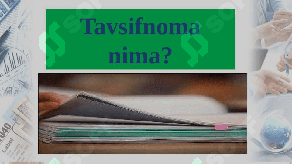 Ma’lumot-axborot hujjatlari: tavsifnoma, tavsiyanoma,  tarjimayi hol 2