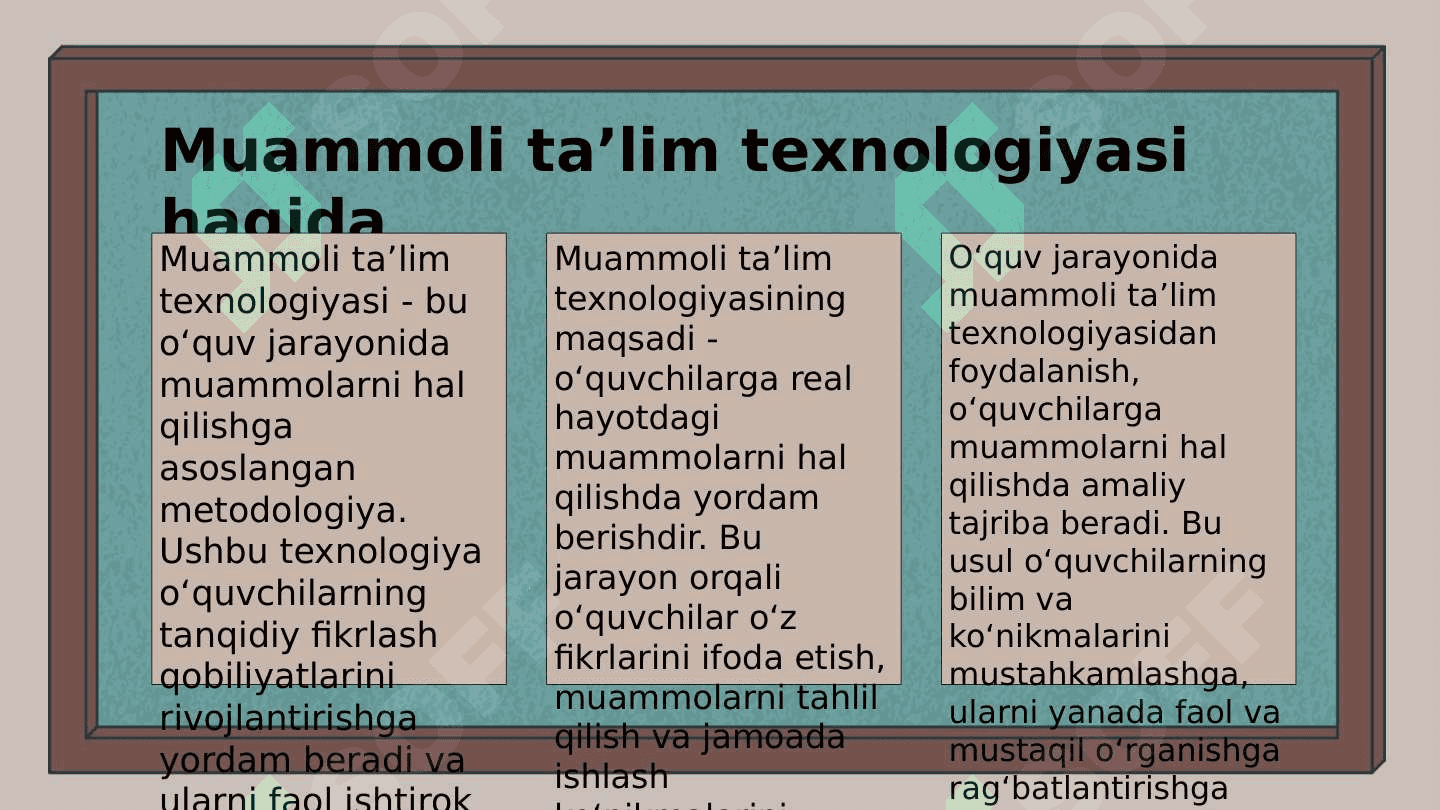 Taʼlim sifatini nazorat qilish va uning turlari. Muammoli taʼlim texnologiyasi mohiyati va uning turlari 6