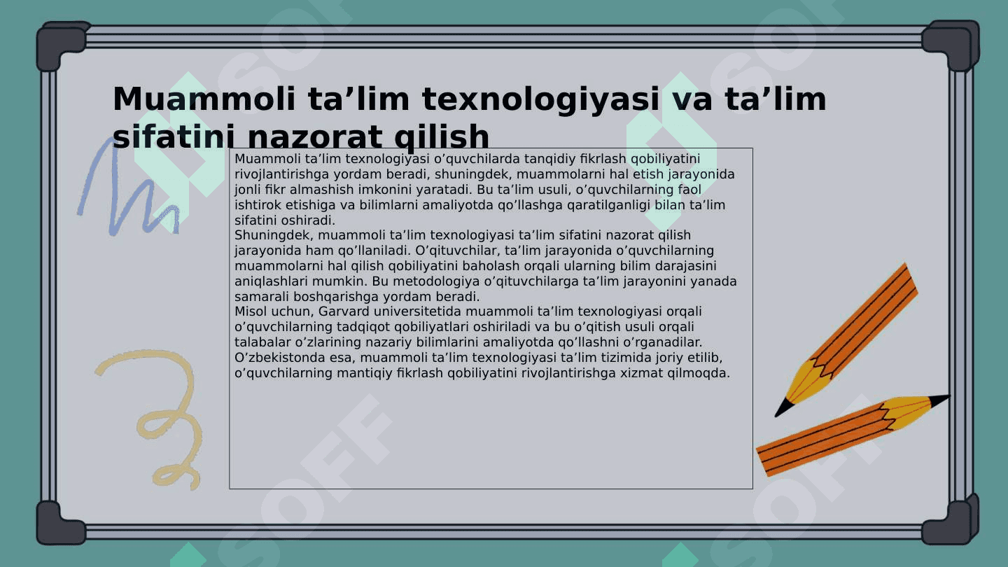 Taʼlim sifatini nazorat qilish va uning turlari. Muammoli taʼlim texnologiyasi mohiyati va uning turlari 8
