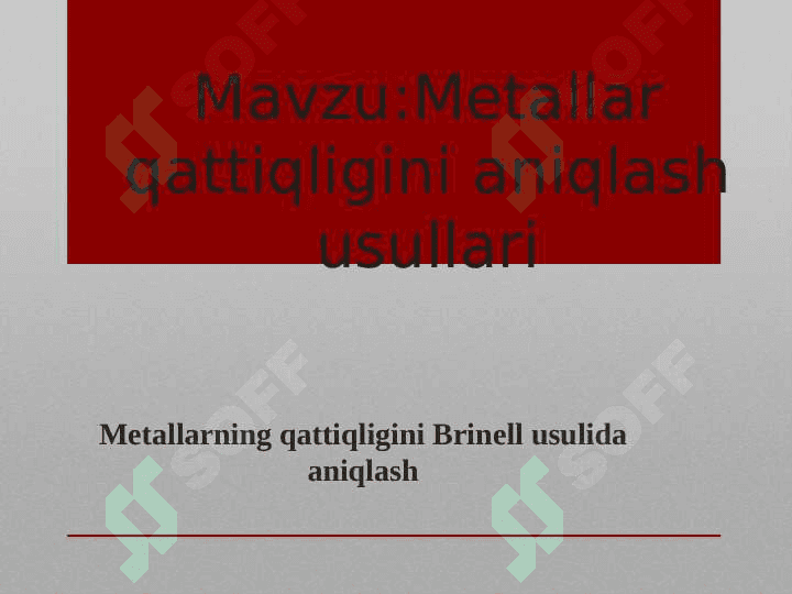 Metallar qattiqligini aniqlash usullari 2