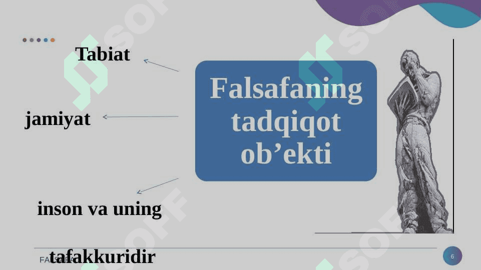 Falsafa fanining predmeti, mazmuni va jamiyatdagi roli 6