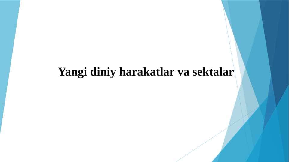 Yangi diniy harakatlar va sektalar.