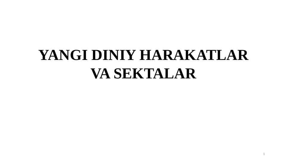 YANGI DINIY HARAKATLAR VA SEKTALAR
