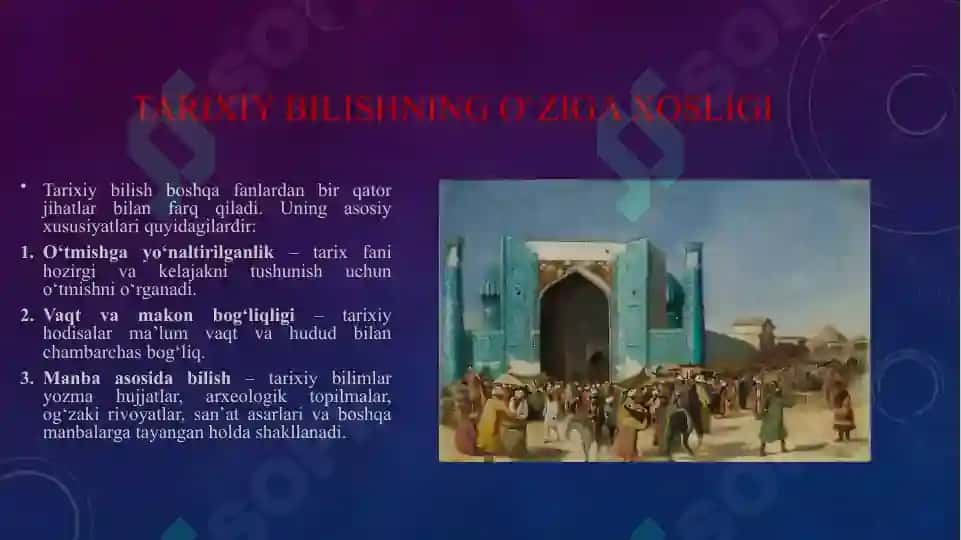 Tarixiy bilishning o'ziga xosligi va tamoyillari 3