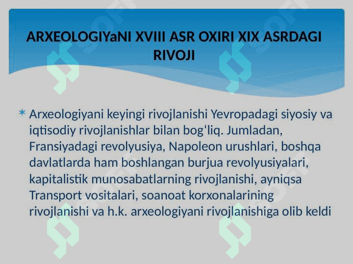 ARXEOLOGIYaNI XVIII ASR OXIRI XIX ASRDAGI RIVOJI 2