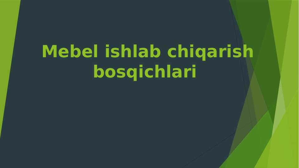 Mebel ishlab chiqarish bosqichlari