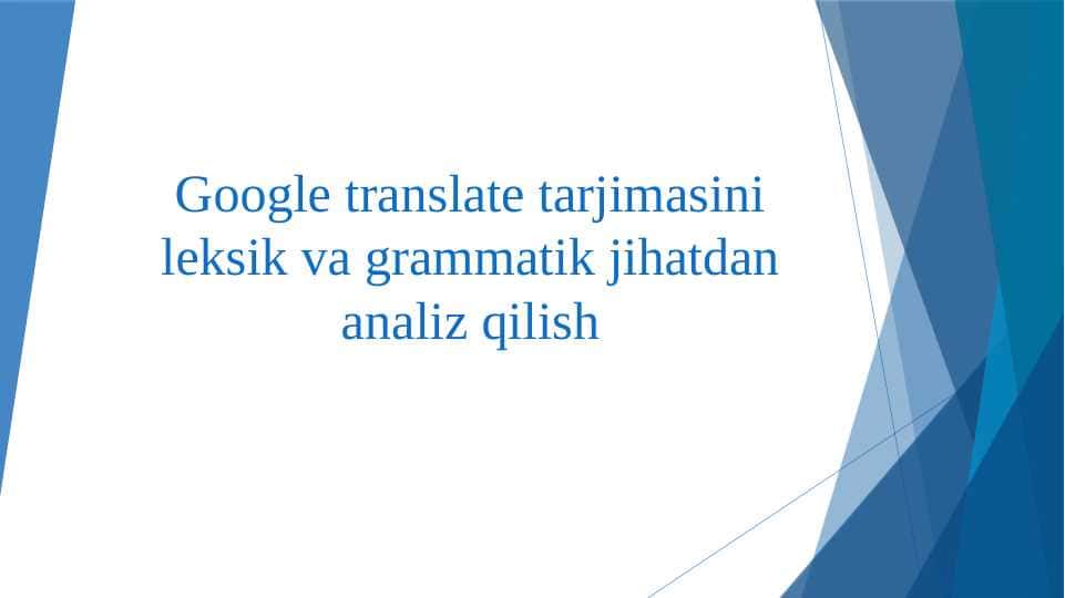Google translate tarjimasini leksik va grammatik jihatdan analiz qilish