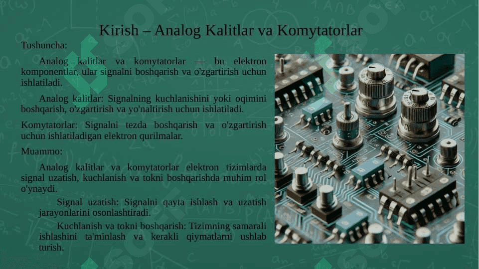 Mavzu:Analog kalitlar,komytatorlar va cheklagichlar.Analog kalitlar va komytatorlar. 3