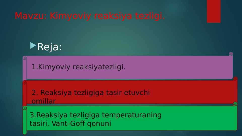 Kimyoviy reaksiya tezligi.